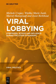 Title: Viral Lobbying: Strategies, Access and Influence During the COVID-19 Pandemic, Author: Michele Crepaz