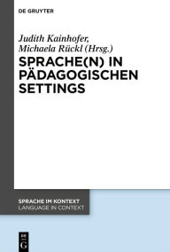 Title: Sprache(n) in pädagogischen Settings, Author: Judith Kainhofer