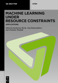 Title: Machine Learning under Resource Constraints - Applications, Author: Katharina Morik
