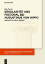 Säkularität und Pastoral bei Augustinus von Hippo: Geschichte, Macht, Subjekt