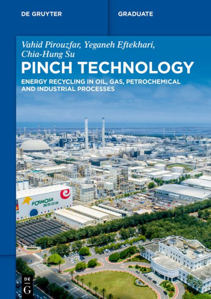 Pinch Technology: Energy Recycling Oil, Gas, Petrochemical and Industrial Processes