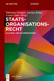 Title: Staatsorganisationsrecht: Klausur- und Examenswissen, Author: De Gruyter