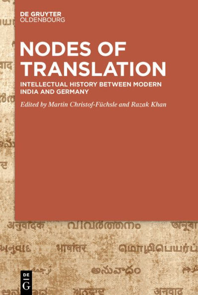 Nodes of Translation: Intellectual History between Modern India and Germany