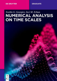 Title: Numerical Analysis on Time Scales, Author: Svetlin G. Georgiev