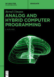 Title: Analog and Hybrid Computer Programming, Author: Bernd Ulmann