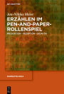 Erzählen im Pen-and-Paper-Rollenspiel: Produktion - Rezeption - Didaktik