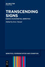 Transcending Signs: Essays in Existential Semiotics