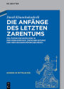 Die Anfänge des letzten Zarentums: Politische Eschatologie in der Moskauer Rus' zwischen Byzanz und dem Heiligen Römischen Reich