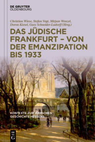 Title: Das jüdische Frankfurt - von der Emanzipation bis 1933, Author: Christian Wiese