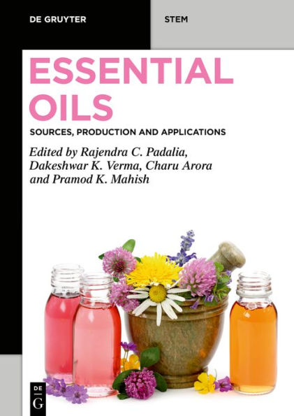 Essential Oils: Sources, Production and Applications