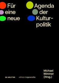 Title: Für eine neue Agenda der Kulturpolitik, Author: Michael Wimmer