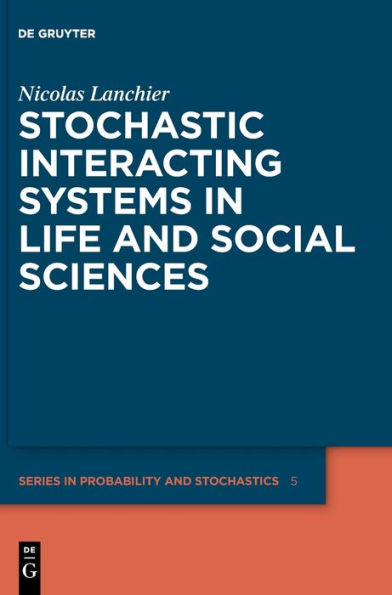 Stochastic Interacting Systems Life and Social Sciences