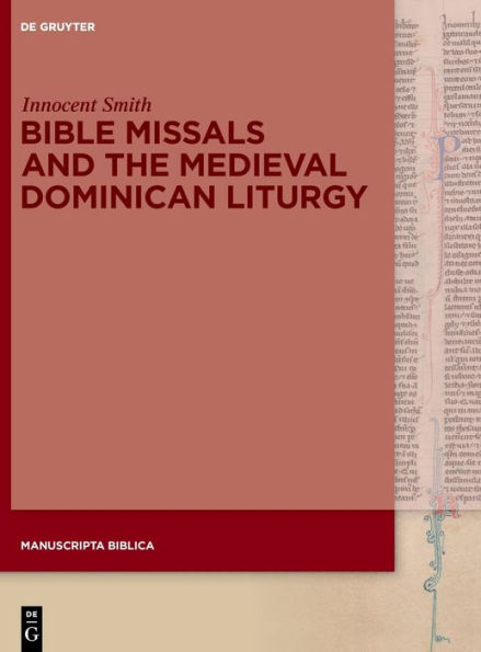 Bible Missals and the Medieval Dominican Liturgy