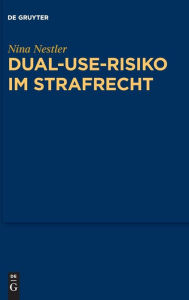 Title: Dual-Use-Risiko im Strafrecht, Author: Nina Nestler