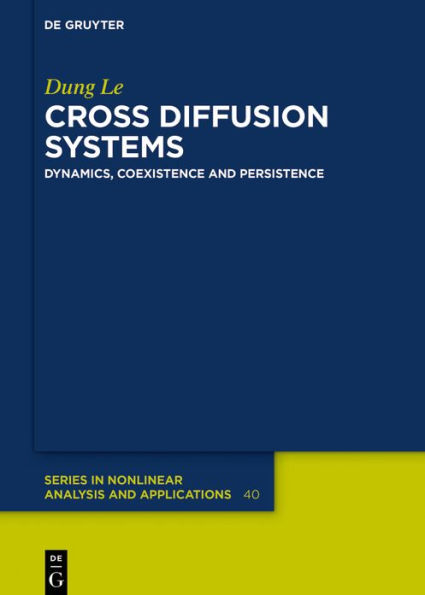 Cross Diffusion Systems: Dynamics, Coexistence and Persistence