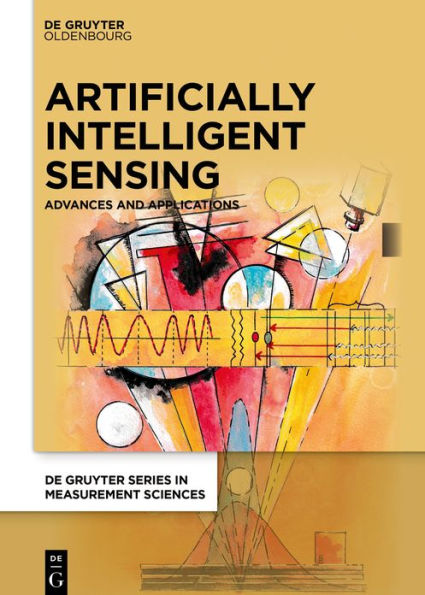 Artificially Intelligent Sensing: Advances and Applications