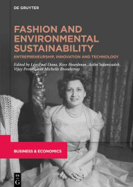 Title: Fashion and Environmental Sustainability: Entrepreneurship, Innovation and Technology, Author: Léo-Paul Dana