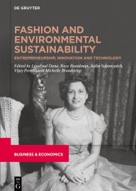 Title: Fashion and Environmental Sustainability: Entrepreneurship, Innovation and Technology, Author: Léo-Paul Dana