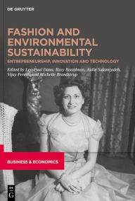 Title: Fashion and Environmental Sustainability: Entrepreneurship, Innovation and Technology, Author: Léo-Paul Dana