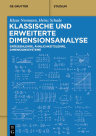 Title: Klassische und erweiterte Dimensionsanalyse: Größenlehre, Ähnlichkeitslehre, Dimensionssysteme, Author: Klaus Neemann