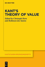 Title: Kant's Theory of Value, Author: Christoph Horn