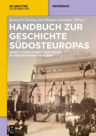 Title: Staatlichkeit und Politik in Südosteuropa nach 1800, Author: Konrad Clewing