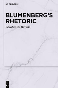 Title: Blumenberg's Rhetoric, Author: DS Mayfield