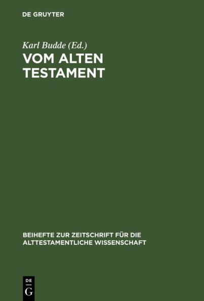 Vom Alten Testament: Karl Marti zum 70. Geburtstage gewidmet ...