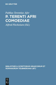 Title: P. Terenti Afri comoediae, Author: Publius Terentius Afer
