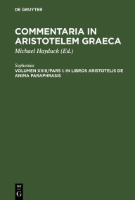 Title: In libros Aristotelis De Anima paraphrasis, Author: Sophonias