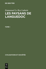 Title: Emmanuel Le Roy Ladurie: Les paysans de Languedoc. Tome I, Author: Emmanuel Le Roy Ladurie