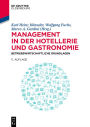 Management in der Hotellerie und Gastronomie: Betriebswirtschaftliche Grundlagen