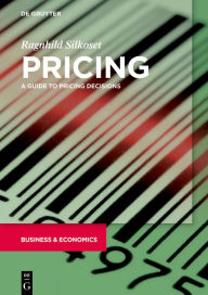 Title: Pricing: A Guide to Pricing Decisions, Author: Ragnhild Silkoset