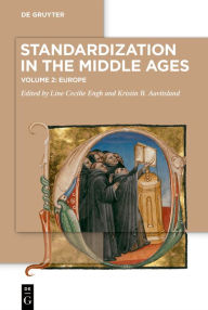 Title: Standardization in the Middle Ages: Volume 2: Europe, Author: Line Cecilie Engh