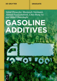 Title: Gasoline Additives, Author: Vahid Pirouzfar