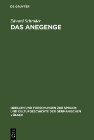 Title: Das Anegenge: Eine litterarhistorische Untersuchung, Author: Edward Schröder