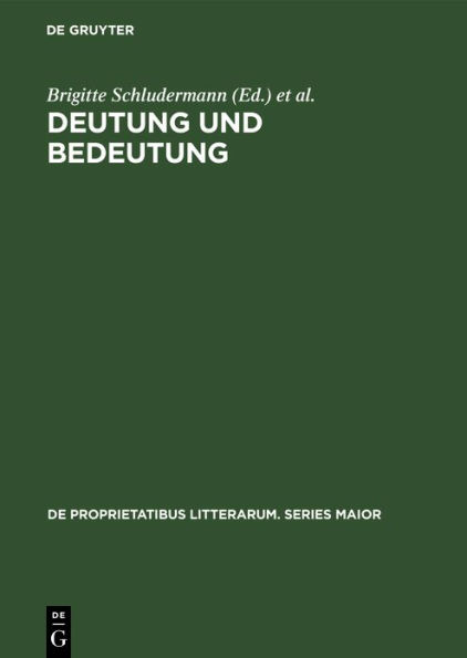 Deutung und Bedeutung: Studies in German and comparative literature presented to Karl-Werner Maurer