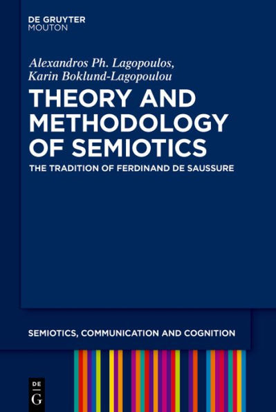 Theory and Methodology of Semiotics: The Tradition Ferdinand de Saussure