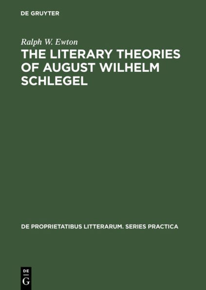 The Literary Theories of August Wilhelm Schlegel