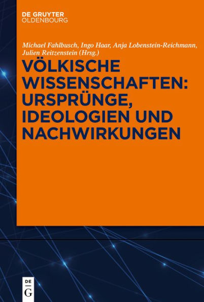 Völkische Wissenschaften: Ursprünge, Ideologien und Nachwirkungen