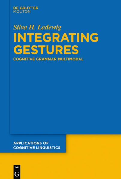 Integrating Gestures: The Dimension of Multimodality Cognitive Grammar