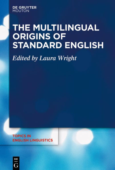 The Multilingual Origins of Standard English