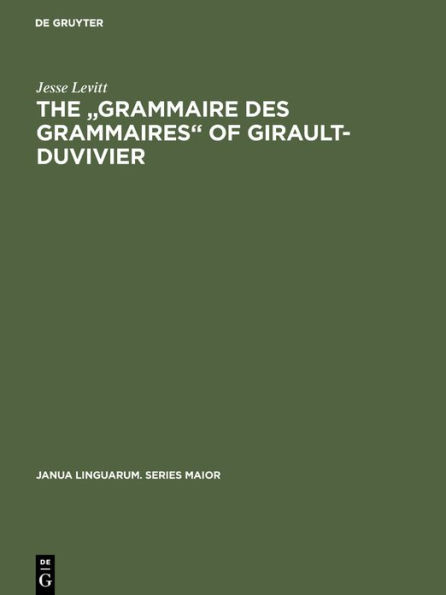 The "Grammaire des grammaires" of Girault-Duvivier: A study of nineteenth-century French