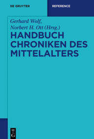 Title: Handbuch Chroniken des Mittelalters, Author: Gerhard Wolf