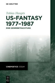 Title: US-Fantasy 1977-1987: Eine Genrebetrachtung, Author: Tobias Haupts