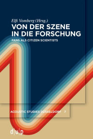 Title: Von der Szene in die Forschung: Fans als Citizen Scientists, Author: Elfi Katharina Vomberg