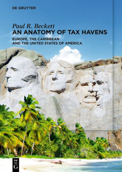 An Anatomy of Tax Havens: Europe, the Caribbean and United States America