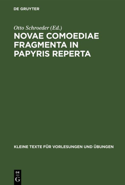 Novae comoediae fragmenta in papyris reperta: Exceptis Menandreis