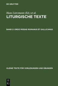 Title: Ordo missae Romanus et Gallicanus, Author: Hans Lietzmann