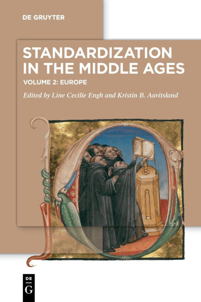 Standardization in the Middle Ages: Volume 2: Europe